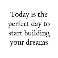 Motivation Monday: Build your dreams.